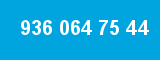 936 064 75 44